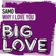 Samo - Why I Love You