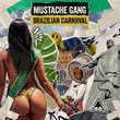 VA - Mustache Gang Brazilian Carnival