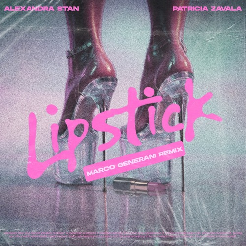 Alexandra Stan, Patricia Zavala - Lipstick (Marco Generani Remix)