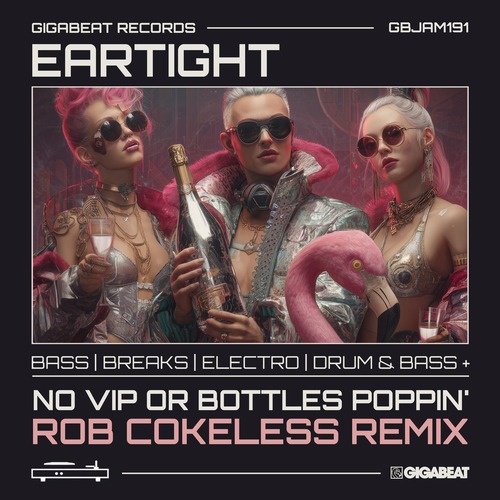 Eartight - No VIP Or Bottles Poppin' (Rob Cokeless Remix) 