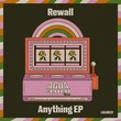 Rewall - Anything EP Rewall - Anything EP