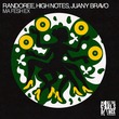 Juany Bravo, Randoree, High Notes - Ma Fesh Ex (Extended Mix)