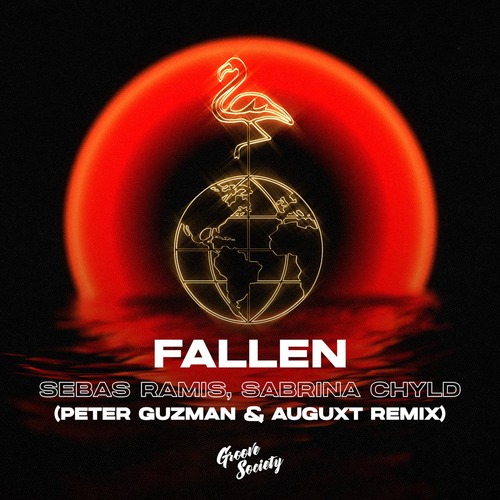 Sebas Ramis, Sabrina Chyld - Fallen (Peter Guzman & AUGUXT Remix) [GS067E]