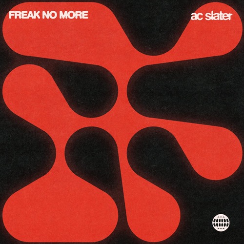 AC Slater - Freak No More (Extended Mix)