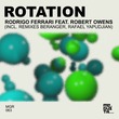 Robert Owens, Rodrigo Ferrari - Rotation