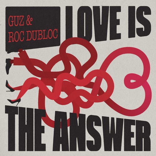 Roc Dubloc, GUZ (NL) - Love Is The Answer