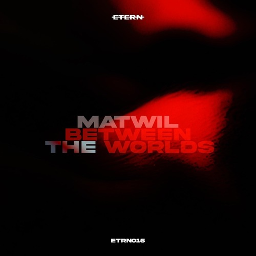 Matwil - Between the Worlds [ETRN015]