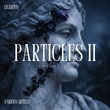 VA - Particles II