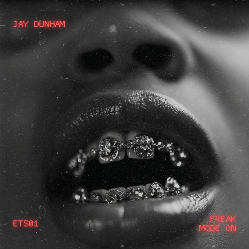 Jay Dunham - FREAK MODE ON (Extended Mix)