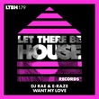 E-Raze, DJ Rae - WANT MY LOVE