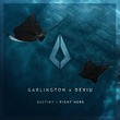 Deviu, Garlington - Destiny/Right Here