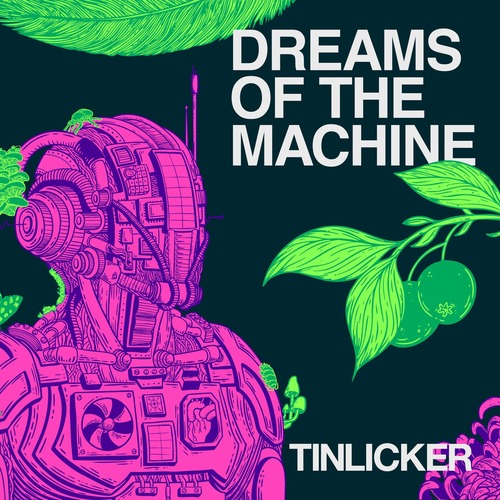 Tinlicker, Hero Baldwin - Dreams Of The Machine [2026] [PIAS] ÉLECTRONIQUE