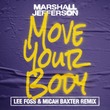 Marshall Jefferson - Move Your Body (Lee Foss & Micah Baxter Extended Remix) Marshall Jefferson - Move Your Body (Lee Foss & Micah Baxter Extended Remix)