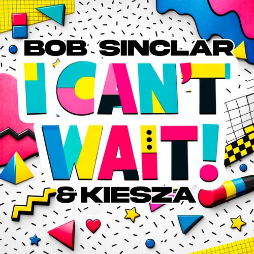 Bob Sinclar, Kiesza - I Can't Wait [3504959]