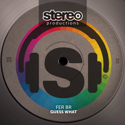 Fer BR - Guess What (2026) [Stereo Productions] House / FLAC