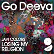 Javi Colors - Losing My Religion