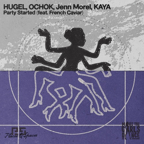 Hugel, Jenn Morel, Ochok, KAYA (US) - Party Started (feat. French Caviar) (Extended Mix)