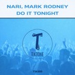 Nari, Mark Rodney - Do It Tonight Nari, Mark Rodney - Do It Tonight