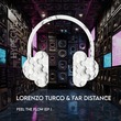 Far Distance, LORENZO TURCO - Feel the Flow