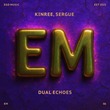 Kinree, Sergue - Dual Echoes