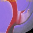 Foynez - Get On The Floor EP