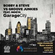 Groove Junkies, Indeya, Bobby & Steve - Garage City
