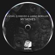 Evoxx, D.Ribeiro, Lukão Noriller - My Moves