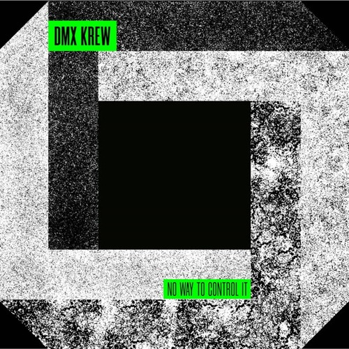 DMX Krew – No Way To Control It [BRD23] — Download Electronica 2026 (Lossless/FLAC)