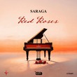 Saraga - Red Roses