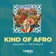 Tektonauts, Armandd G - KIND OF AFRO