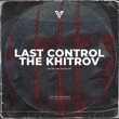 The Khitrov, Last Control - I`m on the Gueslist The Khitrov, Last Control - I`m on the Gueslist