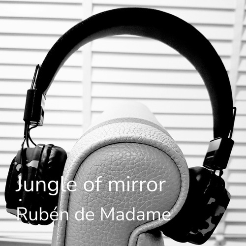 Rubén de Madame – Jungle of Mirror [Lokabarcelona Records] — Tech House 2026