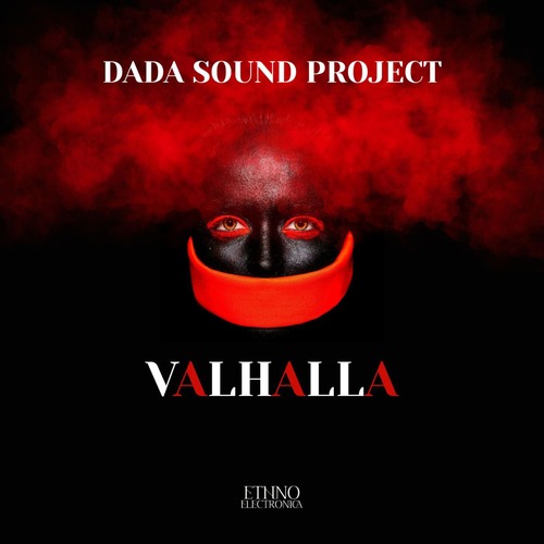 DaDa Sound Project, Ethno Electronica – Valhalla [Ethno Electronica] — Deep House 2026