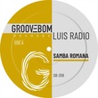 Luis Radio - Samba Romana (Original Mix)