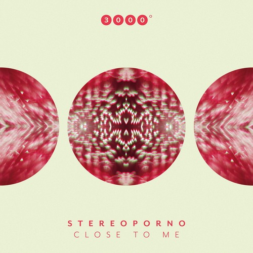 Stereoporno – Close To Me [3000 Grad Records] — Melodic House & Techno 2026 