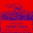 Oktave, CVALM - Keep Going Oktave, CVALM - Keep Going