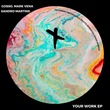 Sandro Martins, GOSSO, MARK BENA - Your Work EP