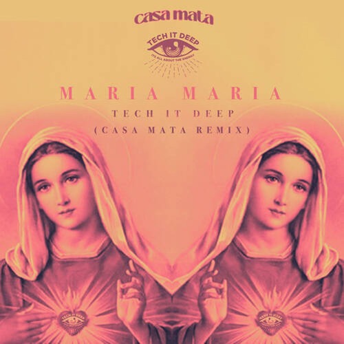 TECH IT DEEP - Maria Maria (Casa Mata Extended Remix)