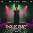 Eliad Cohen, Riki Ben Ari - Back to Black - Remixes