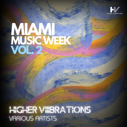 Miami Music Week, Vol. 2 [Higher Viiibrations] — Tech House 2026 