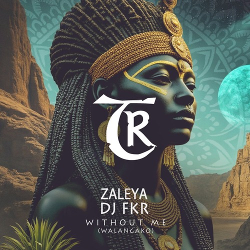 Dj FKR, Tibetania, Zaleya – Without Me (Walangako) [Tibetania Records] — Afro House 2026