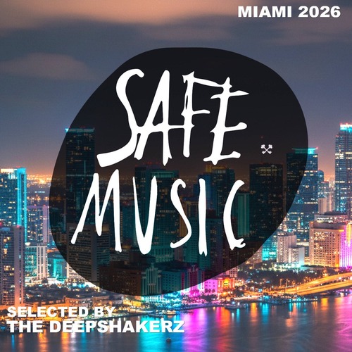 Safe Miami 2026 (Selected by The Deepshakerz) [Safe Music] — Tech House / Afro House 2026