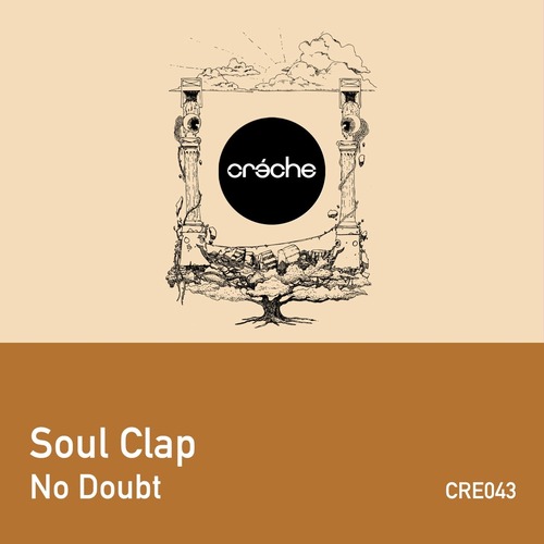 Soul Clap - No Doubt [CRE043]