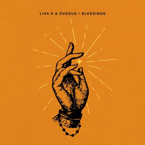 Liva K, OVEOUS – Blessings [Crosstown Rebels] — Melodic House & Techno