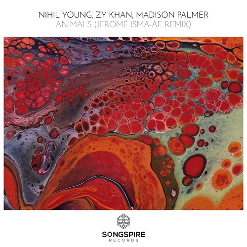 Nihil Young, Zy Khan, Madison Palmer – Animals (Jerome Isma-Ae Remix) [Songspire Records] — Melodic House & Techno 2026 