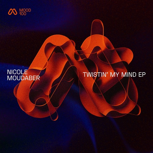 Nicole Moudaber – Twistin' My Mind EP [MOOD] — Techno 2026 