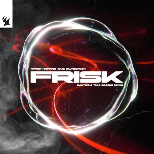 Kevin Saunderson, Patrick Topping - Frisk - Dantiez & Tara Brooks Remix