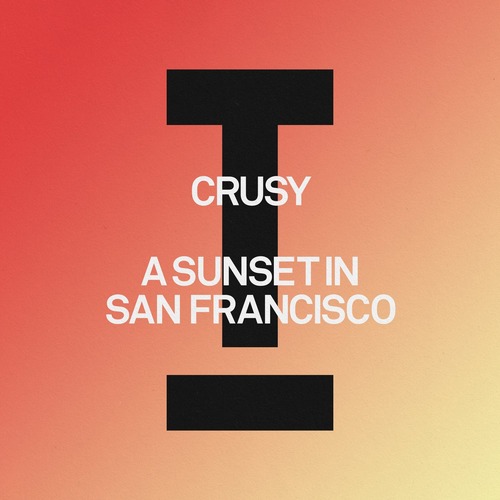 Crusy – A Sunset In San Francisco [Toolroom] — House 2026