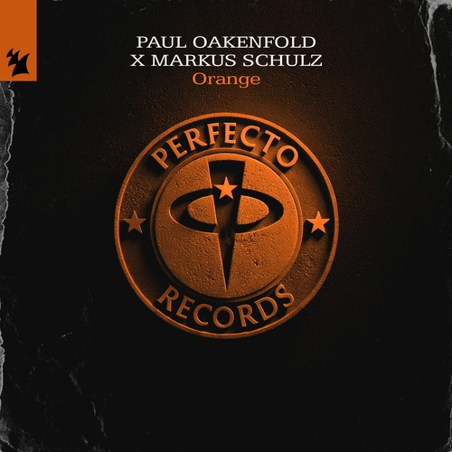 Markus Schulz, Paul Oakenfold – Orange [Perfecto Records (Armada Music)] — Trance 2026