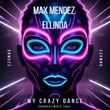 Max Mendez, Ellinda - My Crazy Dance